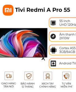 Tivi Xiaomi Redmi A Pro 55 inch UHD 4K 120Hz Ram 3GB Rom 64GB