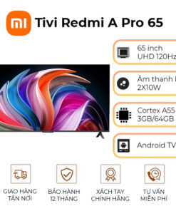 Tivi Xiaomi Redmi A Pro 65 inch UHD 4K 120Hz Ram 3GB Rom 64GB